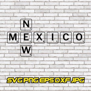 May include: A graphic design featuring the word "NEW MEXICO" spelled out using Scrabble tiles against a white brick wall background. The tiles are black with white letters and numbers. The bottom of the image has the text "SVG PNG EPS DXF JPG".