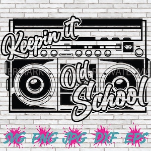 Keepin It Old School SVG, Boombox PNG, Old Radio Boom Box Kickin it Audio Sound 90s 90's Throwback 80s 80's Retro Hip Hop DJ Music Cut File