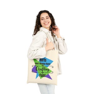 Girls Just Wanna Have Crafty Fun Cotton Canvas Tote Bag image 3