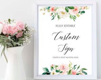 May include: A white sign with a floral border and the text "FULLY EDITABLE Custom Sign CREATE & PRINT MULTIPLE SIGNS".