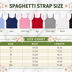May include: A color chart displaying seven spaghetti strap tank tops in light blue, navy, light pink, red, sport grey, white, and black. Below, a size chart lists bust and length measurements in inches for sizes XS through 2XL, ranging from 29.00 to 39.00 inches for bust and 16.93 to 19.49 inches for length.
