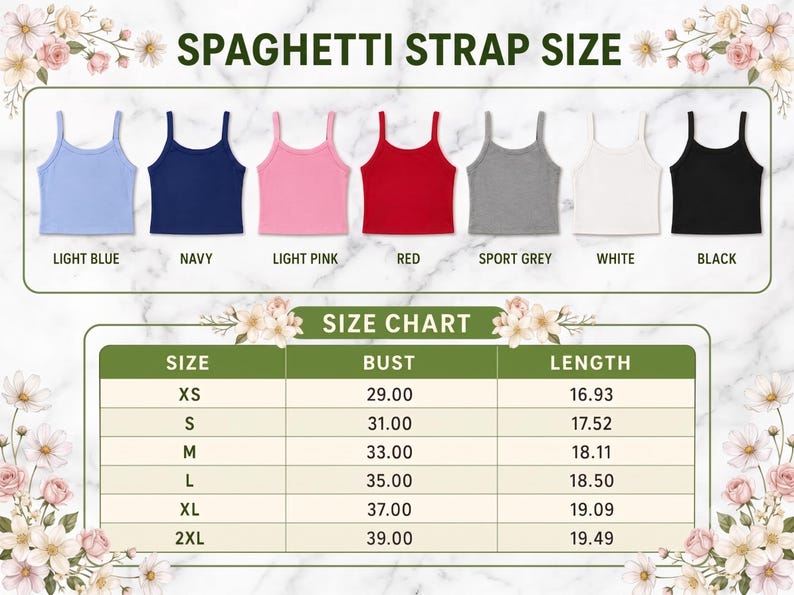 May include: A color chart displaying seven spaghetti strap tank tops in light blue, navy, light pink, red, sport grey, white, and black. Below, a size chart lists bust and length measurements in inches for sizes XS through 2XL, ranging from 29.00 to 39.00 inches for bust and 16.93 to 19.49 inches for length.
