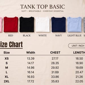 May include: A collection of seven basic tank tops in pink, red, black, white, navy, light blue, and sport grey. The image includes a size chart with width, chest, and length measurements in inches for sizes XS through 2XL, labeled TANK TOP BASIC.