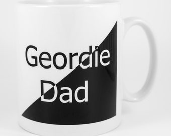 Geordie Dad Mug, Newcastle, Northumberland, Geordie Gift