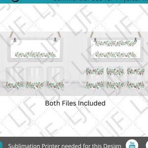 May include: Sublimation design featuring a white mug with a red berry and green leaf border. The design is also available as a printable sign. The text "Both Files Included" is displayed below the image. The text "Sublimation Printer needed for this Design" is displayed at the bottom of the image.