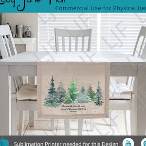 May include: A sublimation design for a table runner featuring a watercolour painting of a forest with the text "Then shall the trees of the wood sing out at the presence of the Lord." The design is on a beige linen background.