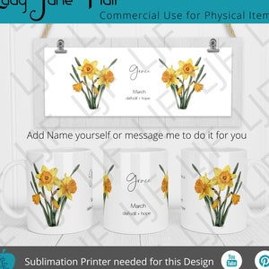 Peut inclure: Un design de sublimation représentant une tasse blanche avec une illustration de fleur de jonquille jaune et le texte "Groce March daffodil + hope".