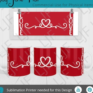 Mug Design for Sublimation - LOVE Heart -  Valentine PNG - Mug Template 12 oz and 15 oz - Valentine Love Mug Sublimation Wrap PNG