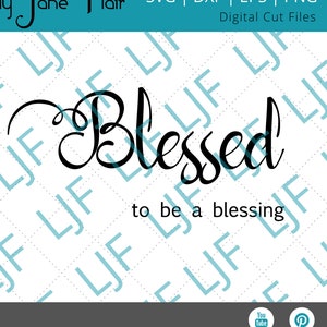Bendecido para ser una bendición SVG - Génesis 12 SVG - Versículo bíblico Inspiración SVG - Signo positivo Svg - Bendiciones Svg - Descarga digital