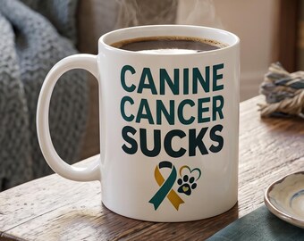 Canine Cancer Sucks Coffee Mug | Sick Pet Support Gift for Dog Moms | Awareness Care Package Cup