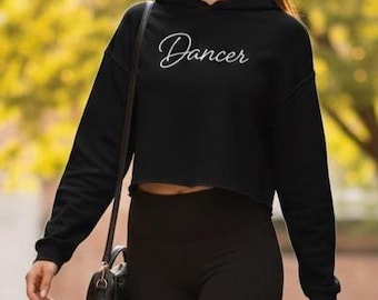 Dancer Cropped Hoodie - Minimalist Script Dance Sweatshirt - Gift for Dancers, Ballerina Warm-up Gear, Aesthetic Dance Apparel