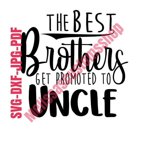 The Best Brothers Get Promoted to Uncle- SVG DXF file