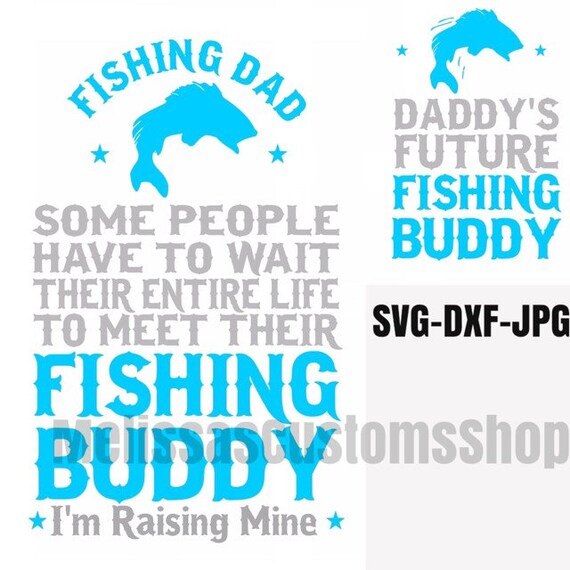 Download Future Fishing Buddy Fishing Dad Svg Dxf File Etsy