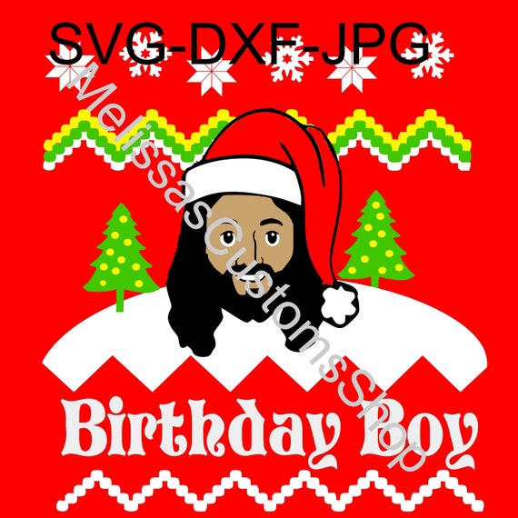 Download Free Birthday Boy Jesus Ugly Sweater Christmas Svg Dxf File Etsy SVG DXF Cut File