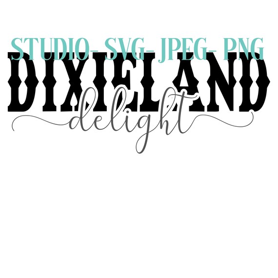 Dixieland Delight SVG File Etsy