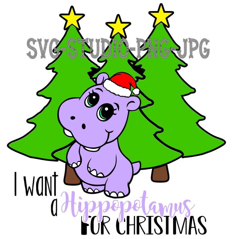 I Want A Hippopotamus For Christmas Svgdxf File Cute Etsy