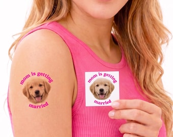 Custom Face Temporary Tattoo Bachelorette Mom is Getting Married Dog Party Margs Matrimony Cowboy Fiesta Personalized Party Favor