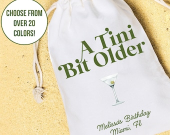 Tini Bit Older Martini Birthday Party Favors Hangover Kit Guest Dirty Bday Recovery Kit Friend Gift Bride Bachelorette Canvas Drawstring Bag