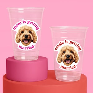 Mom is Getting Married Cups Personalized Pet Face Dog Bachelorette Party Favors Cat Bach Custom Bride Drinks Funny Bride Party Decorations