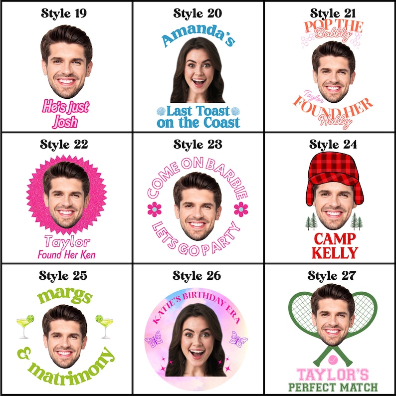 May include: A collection of personalized face designs on a white background. Each design features a person's face with text, including phrases like "He's just Josh," "Amanda's Last Toast on the Coast," and "Taylor's Perfect Match."