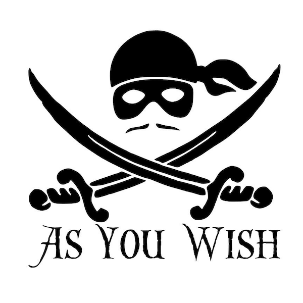 SVG - As you wish - The Princess Bride - Digital Download - Cutting File