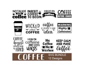 SVG - Coffee Quotes 12 Design Bundle - Digital Download - Cutting File