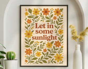 Let In Some Sunlight Digital Art | Retro Floral Wall Art | Motivational Quote Poster | Sunshine Print | Boho Home Decor | Affirmation Art