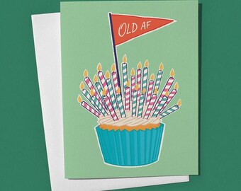Old AF Birthday Card – Funny Milestone Birthday, Illustrated Cupcake