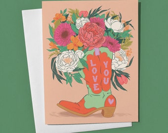Love You, Cowboy Boot Bouquet, Illustrated Greeting Card, Mothers Day, Anniversary, Love Card