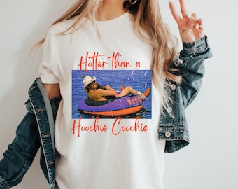 Hotter Than a Hoochie Coochie Allan Jackson Shirt - Handmade Unisex Tee