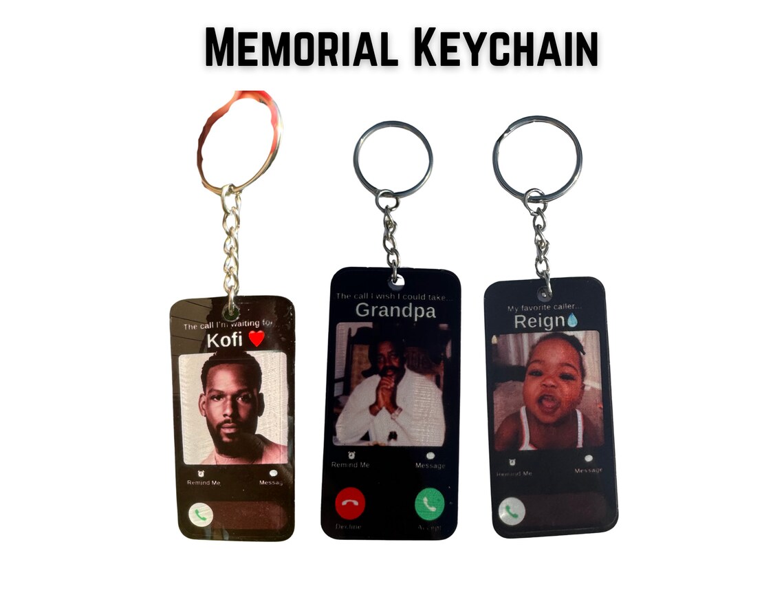 Memorial Keychain, the Call I Wish I Could Make, My Favorite Caller ...