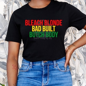Maglietta Bleach Blonde Bad Built Butch Body, Juneteenth, Maglietta Juneteenth, Jasmine Crockett, Clapback Queen, PNG, B6