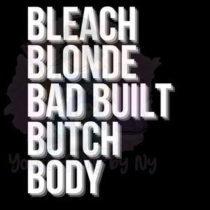 Bleach Blonde Bad Built Butch Body PNG, Juneteenth, Maglietta Juneteenth, Jasmine Crockett, Clapback Queen, PNG