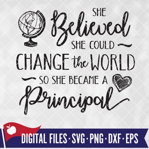 Principal SVG for Shirt, Change The World Appreciation Gift, Retirement Cup, School Principal PNG, Digital Cut File Design Cricut Silhouette