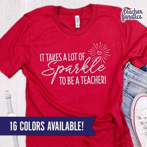It Takes a Lot of Sparkle to be a Teacher, Teacher Shirt, Teacher Gift, Teacher Christmas Gift