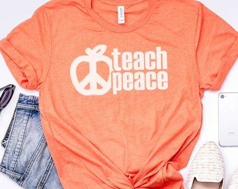 Teach Peace Shirt - Teacher Shirt - Teacher Gift - Kindness Shirt - Teacher Appreciation Gifts - Teacher Love Tshirt