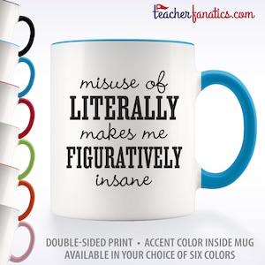 Regalo para profesor de inglés, Taza de café para profesor de inglés, Taza para profesor, Regalo de policía gramatical para ella, El mal uso de Literalmente me vuelve loco en sentido figurado