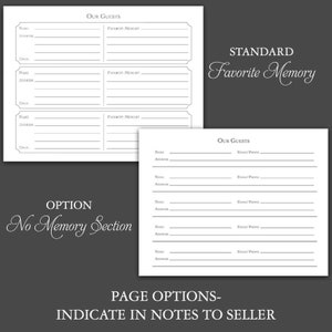 May include: Two different page options for a guest book. The first option includes a section for guests to write their favorite memory. The second option does not include a memory section. Both options include a section for guests to write their name, address, and email or phone number. The text on the page reads "Our Guests", "Favorite Memory", "Standard Favorite Memory", "Option No Memory Section", and "Page Options - Indicate in Notes to Seller".