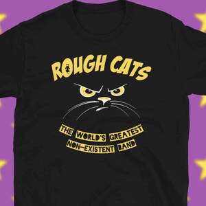 Rough Cats - The World&#39;s Greatest Non-Existent Band. Short-Sleeve Unisex T-Shirt