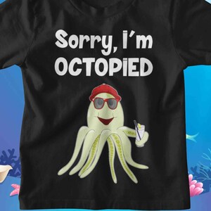 Sorry I'm Octopied. Toddler jersey t-shirt