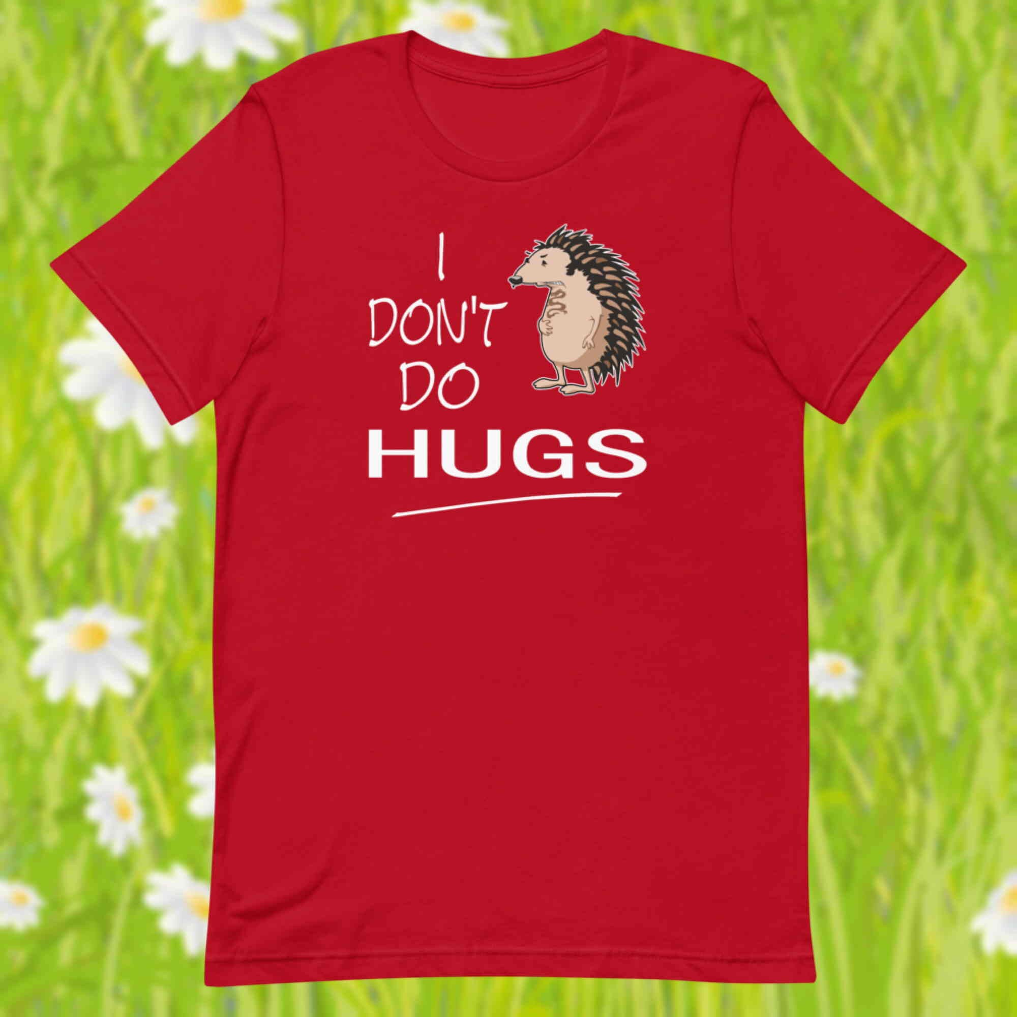 I Don't Do Hugs. Short-Sleeve Unisex T-Shirt