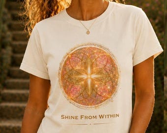 Shine From Within T-Shirt | Sacred Geometry Shirt | Inspirational Graphic Tee | Spiritual Gift for Women | Comfort Colors®