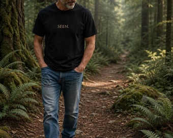 Seen Shirt | Healing Quote T-Shirt | Mindfulness & Self Compassion Gift | Minimalist Inspirational Tee