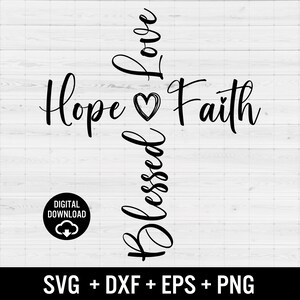 Cricut gesneden bestanden, Jezus, God, christelijke SVG, geloof SVG, liefde, christelijk kruis, hoop, gezegende SVG