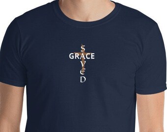 Saved Grace T-Shirt Christian Shirt Religious Mens  Womens Gift for Him Her Faith Bible Clothing Jesus Cross T