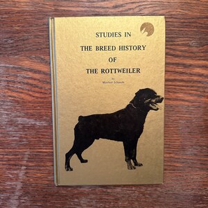 Studies in The Breed History of The Rottweiler by Manfred Schanzle 1981 Hardcover Book Dog Breeding VERY GOOD