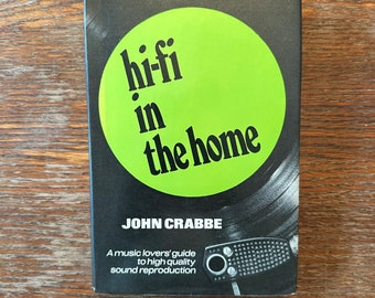 Hi-Fi in the Home by John Crabbe 1973 Audiophile Stereos Hardcover SIGNED VERY GOOD