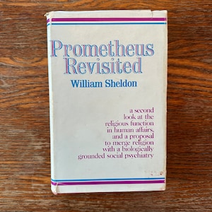 Prometheus Revisited by William Sheldon 1975 Hardcover Religion Psychiatry GOOD