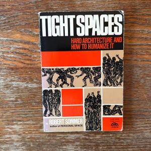 Tight Spaces by Robert Sommer 1974 Art Architecture Paperback GOOD