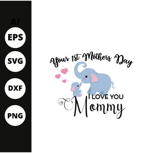 Olifant Moeder en Baby, Eerste Moederdag svg png jpg dxf, I Love You Mommy SVG, First Time Mom Gift